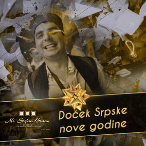 Mr Stefan Braun - Doček Srpske nove godine